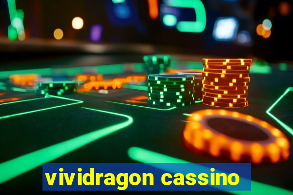 vividragon cassino